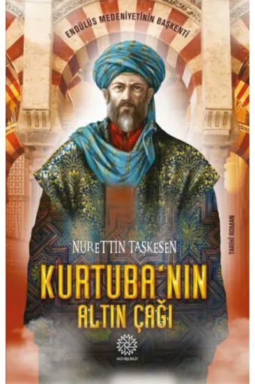 Kurtuba’nın Altın Çağı Kurtuba’nın Altın Çağı