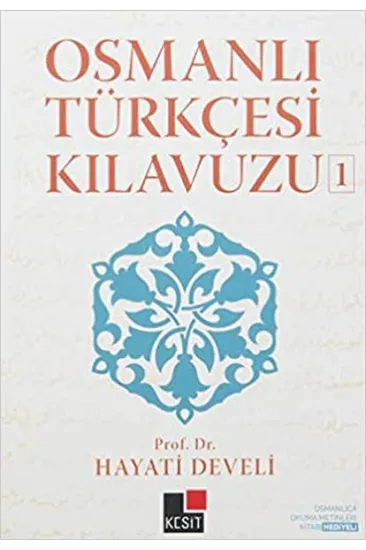 Osmanlı Türkçesi Kılavuzu 1 Osmanlı Türkçesi Kılavuzu 1