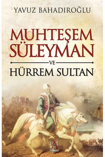 Muhteşem Süleyman ve Hürrem Sultan Muhteşem Süleyman ve Hürrem Sultan
