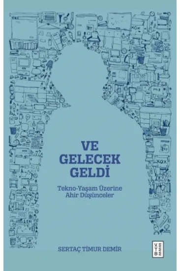 Ve Gelecek Geldi