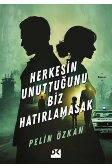 Herkesin Unuttuğunu Biz Hatırlamasak Herkesin Unuttuğunu Biz Hatırlamasak