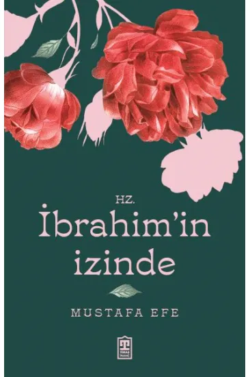 Hz. İbrahim’in İzinde Hz. İbrahim’in İzinde