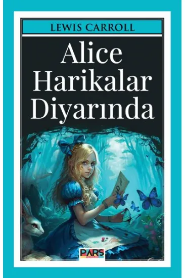 Alice Harikalar Diyarında Alice Harikalar Diyarında