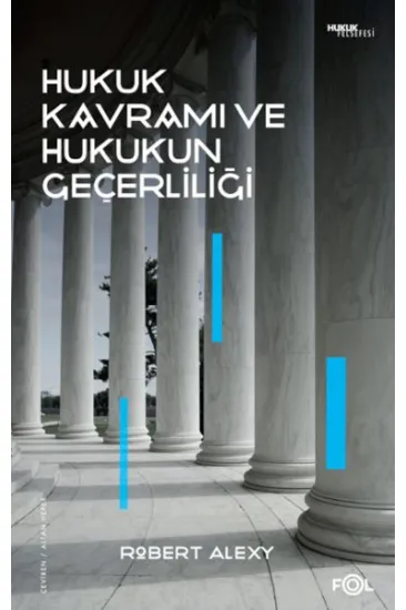 Hukuk Kavramı ve Hukukun Geçerliliği Hukuk Kavramı ve Hukukun Geçerliliği