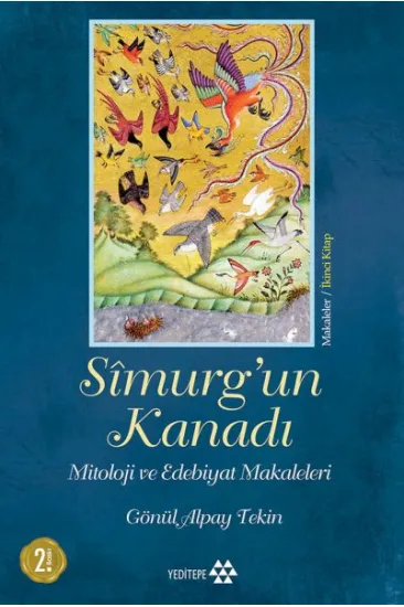 Simurg'un Kanadı - Mitoloji ve Edebiyat Makaleleri - Ciltsiz Simurg'un Kanadı - Mitoloji ve Edebiyat Makaleleri - Ciltsiz