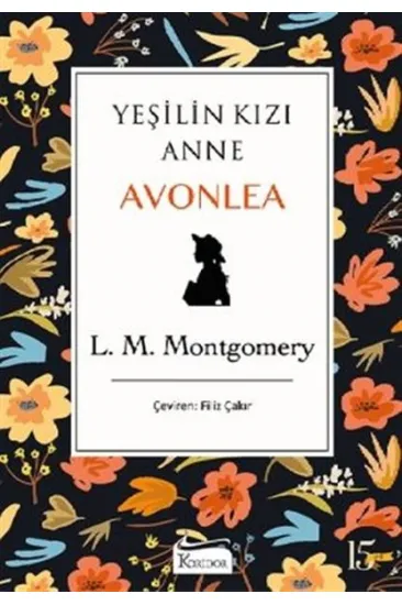 Yeşilin Kızı Anne Avonlea - Siyah (Bez Ciltli) Yeşilin Kızı Anne Avonlea - Siyah (Bez Ciltli)