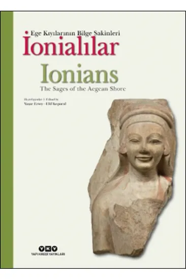 İonialılar - Ege Kıyılarının Bilge Sakinleri (Türkçe-İngilizce) İonialılar - Ege Kıyılarının Bilge Sakinleri (Türkçe-İngilizce)