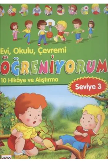Evi, Okulu Çevremi Öğreniyorum 10 Hikaye ve Alıştırma (Seviye-3) Evi, Okulu Çevremi Öğreniyorum 10 Hikaye ve Alıştırma (Seviye-3)