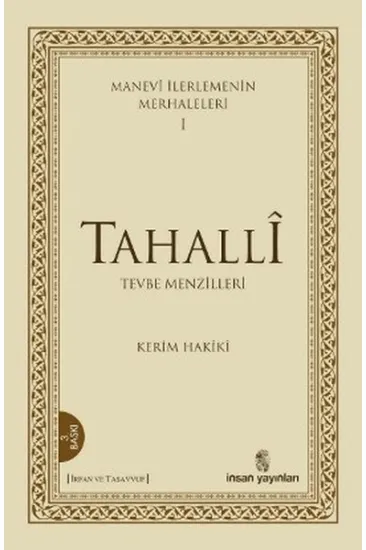 Manevi İlerlemenin Merhaleleri 1: Tahalli Manevi İlerlemenin Merhaleleri 1: Tahalli