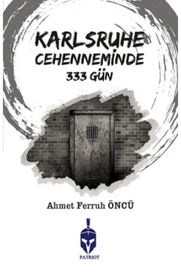 Karlsruhe Cehenneminde 333 Gün Karlsruhe Cehenneminde 333 Gün