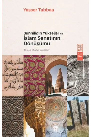 Sünniliğin Yükselişi ve İslam Sanatının Dönüşümü Sünniliğin Yükselişi ve İslam Sanatının Dönüşümü