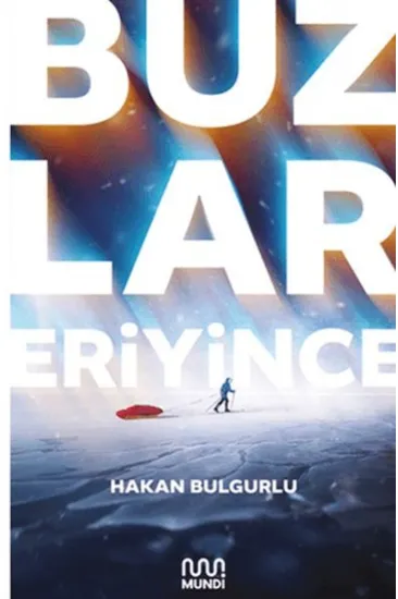 Buzlar Eriyince Buzlar Eriyince
