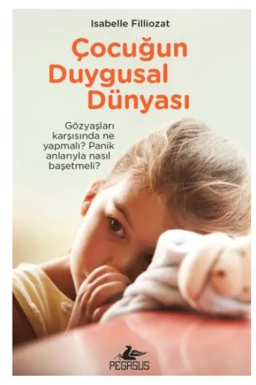 Çocuğun Duygusal Dünyası Çocuğun Duygusal Dünyası