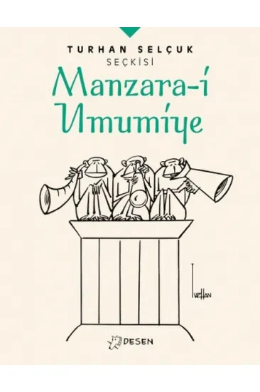 Turhan Selçuk Seçkisi: Manzara-i Umumiye Turhan Selçuk Seçkisi: Manzara-i Umumiye