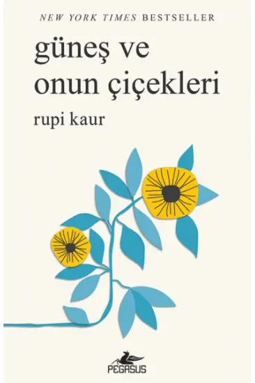 Güneş ve Onun Çiçekleri Güneş ve Onun Çiçekleri