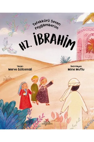 Tefekkürü Seven Peygamberim – Hz. İbrahim Tefekkürü Seven Peygamberim – Hz. İbrahim