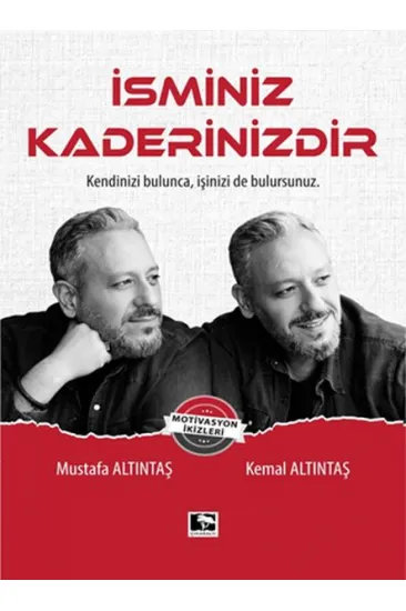 İsminiz Kaderinizdir - Kendinizi Bulunca, İşinizi de Bulursunuz İsminiz Kaderinizdir - Kendinizi Bulunca, İşinizi de Bulursunuz