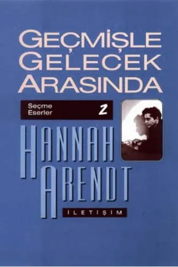Geçmişle Gelecek Arasında Geçmişle Gelecek Arasında
