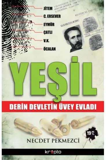 Yeşil Derin Devletin Üvey Evladı Yeşil Derin Devletin Üvey Evladı