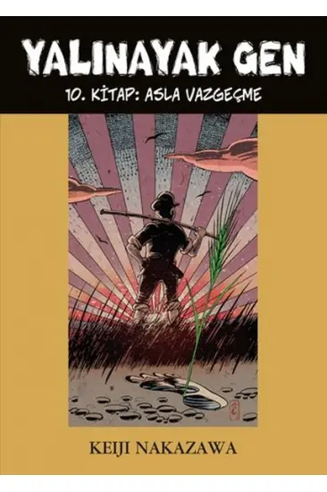 Yalınayak Gen 10. Kitap - Asla Vazgeçme Yalınayak Gen 10. Kitap - Asla Vazgeçme