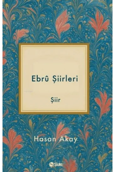 Ebru Şiirleri Ebru Şiirleri