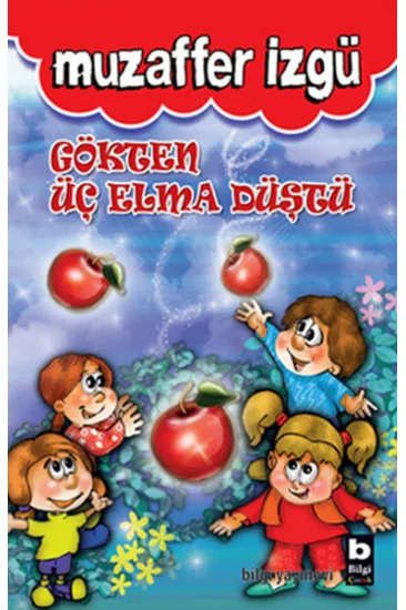 Gökten Üç Elma Düştü Gökten Üç Elma Düştü