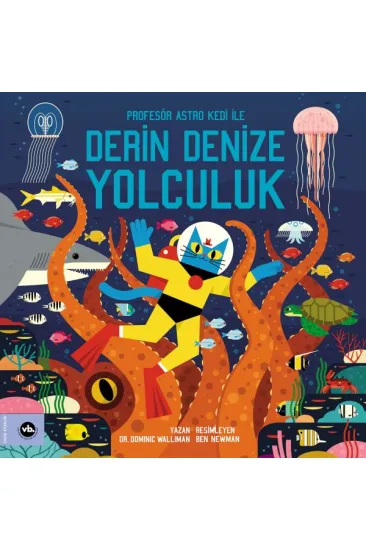 Profesör Astro Kedi ile Derin Denize Yolculuk Profesör Astro Kedi ile Derin Denize Yolculuk