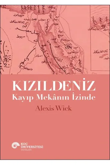 Kızıldeniz - Kayıp Mekânın İzinde