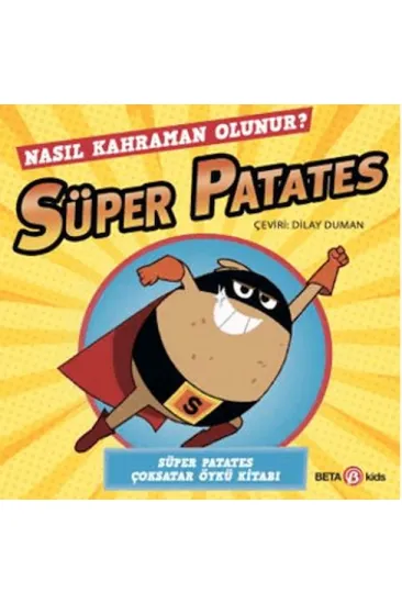 Süper Patates Nasıl Kahraman Olunur Süper Patates Nasıl Kahraman Olunur