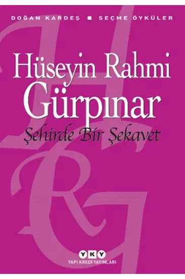 Şehirde Bir Şekavet - Seçme Öyküler Şehirde Bir Şekavet - Seçme Öyküler