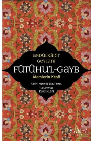 Fütuhul Gayb - Alemlerin Keşfi Fütuhul Gayb - Alemlerin Keşfi