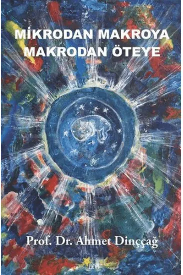 Mikrodan Makroya Makrodan Öteye Mikrodan Makroya Makrodan Öteye
