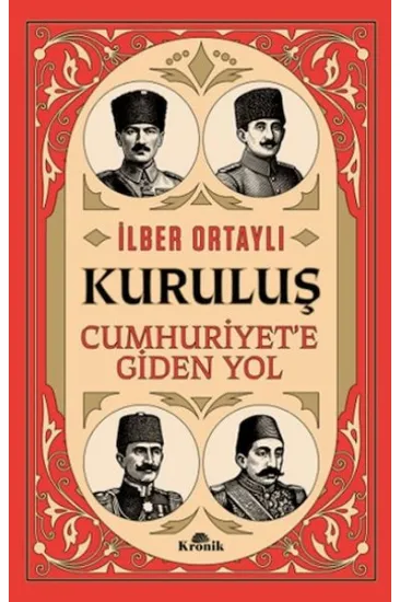 Kuruluş - Cumhuriyet’e Giden Yol Kuruluş - Cumhuriyet’e Giden Yol