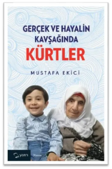 Gerçek ve Hayalin Kavşağında Kürtler