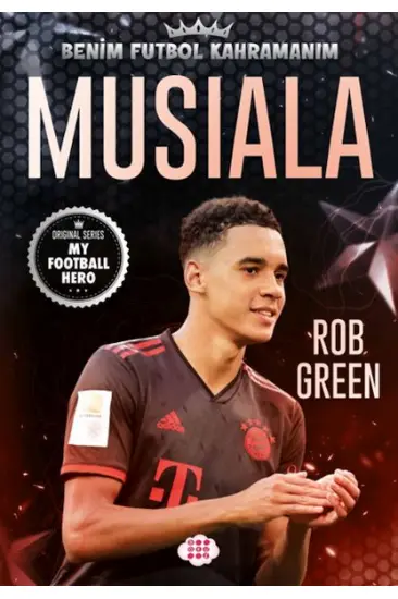 Musıala – Benim Futbol Kahramanım Musıala – Benim Futbol Kahramanım