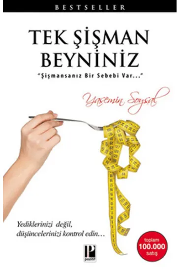 Tek Şişman Beyniniz Şişmansanız Bir Sebebi Var Tek Şişman Beyniniz Şişmansanız Bir Sebebi Var