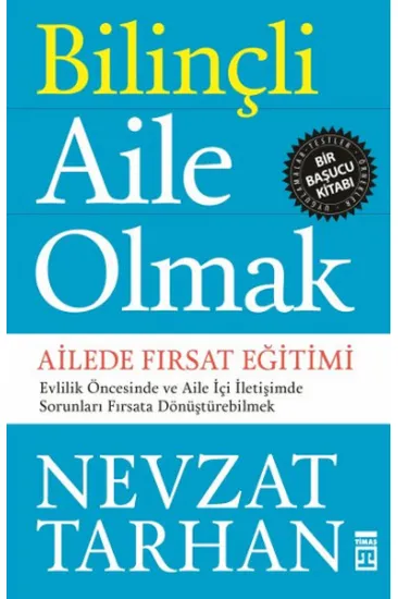 Bilinçli Aile Olmak Bilinçli Aile Olmak