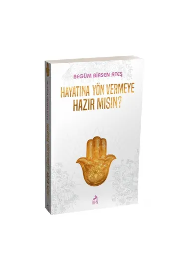 Hayatına Yön Vermeye Hazır Mısın ? Hayatına Yön Vermeye Hazır Mısın ?