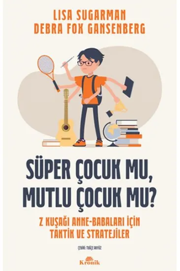 Süper Çocuk mu, Mutlu Çocuk mu? Süper Çocuk mu, Mutlu Çocuk mu?