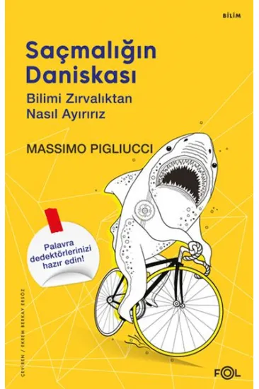 Saçmalığın Daniskası –Bilimi Zırvalıktan Nasıl Ayırırız Saçmalığın Daniskası –Bilimi Zırvalıktan Nasıl Ayırırız