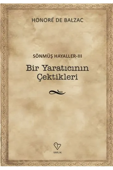 Bir Yaratıcının Çektikleri - Sönmüş Hayaller 3 Bir Yaratıcının Çektikleri - Sönmüş Hayaller 3