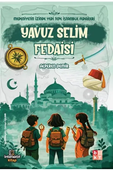 Medeniyetin İzinde Yedi Tepe İstanbul Fedaileri – Yavuz Selim Fedaisi Medeniyetin İzinde Yedi Tepe İstanbul Fedaileri – Yavuz Selim Fedaisi