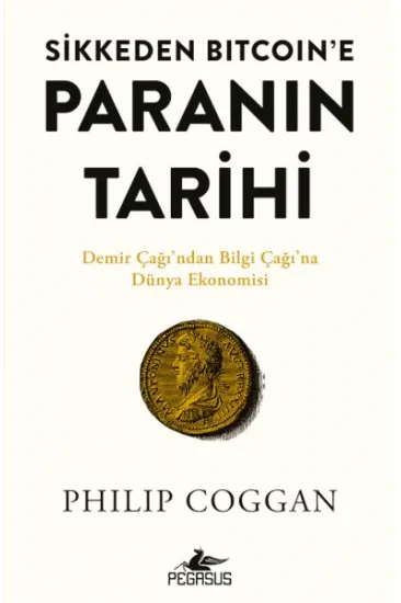 Sikkeden Bıtcoın’e Paranın Tarihi Sikkeden Bıtcoın’e Paranın Tarihi