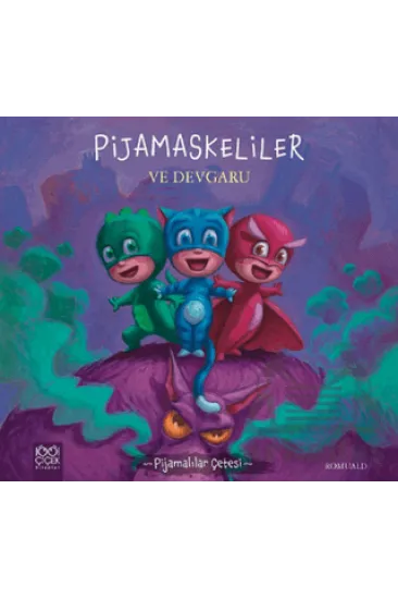 Pijamalılar Çetesi - Pijamaskeliler ve Devgaru