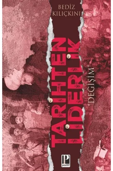 Tarihten Liderlik - Değişim Tarihten Liderlik - Değişim