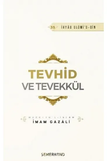 Tevhid ve Tevekkül Tevhid ve Tevekkül
