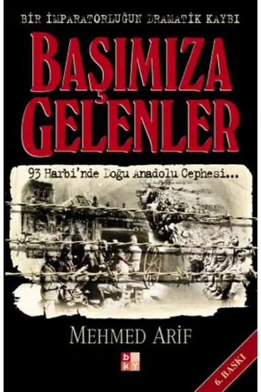Başımıza Gelenler - Bir İmparatorluğun Dramatik Kaybı