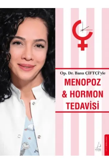 Menopoz ve Hormon Tedavisi Menopoz ve Hormon Tedavisi