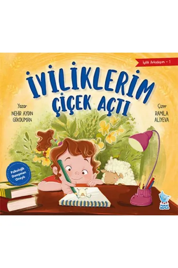 İyilik Arkadaşım-1: İyiliklerim Çiçek Açt İyilik Arkadaşım-1: İyiliklerim Çiçek Açt