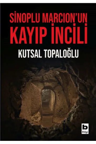 Sinoplu Marcion’un Kayıp İncili Sinoplu Marcion’un Kayıp İncili